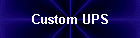 Custom UPS